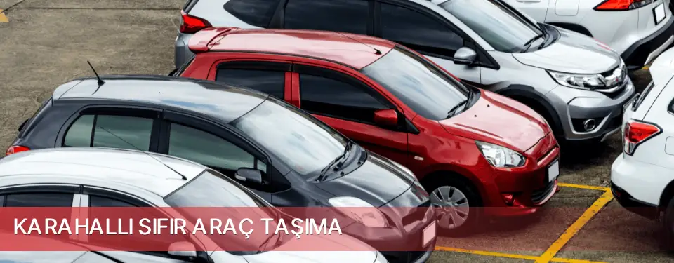 Karahallı İlçemi Sıfır Araç Taşıma